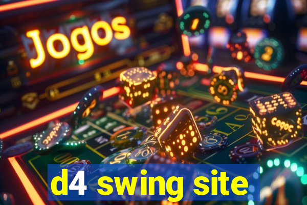 d4 swing site